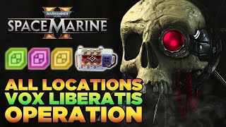 ALL VOX LIBERATIS Armoury Data  Guardian Relic  Gene Seed Locations Guide  Space Marine 2 [upl. by Mandel]