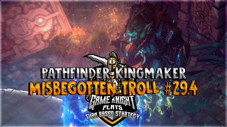 Chaotic Evil Campaign  Misbegotten Troll \\ Turnbased  Pathfinder Kingmaker  Stream 294 [upl. by Nnylharas347]