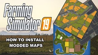 How to install modded maps in Farming Simulator 19 [upl. by Eirok911]