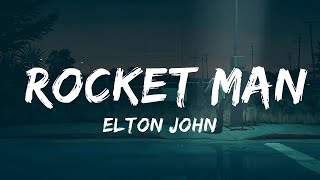 Elton John  Rocket Man Lyrics  20 Min Melody Verse [upl. by Suirada]