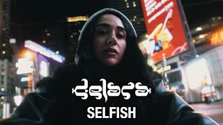 Delara  Selfish Official Music Video [upl. by Isma]