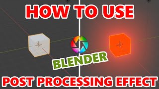 How To Use Post Processing Effect in Blender  TheCodingKey [upl. by Tomasine]