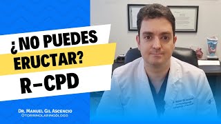 No Puedo Eructar RCPD La Condición que Impide Eructar y Cómo Tratarla No burp syndrome [upl. by Hjerpe116]