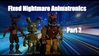 Fnaf  Speed Edit Fixed Nightmare Animatronics Part 2 [upl. by Fenner]