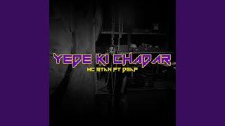 Yede Ki Chadar feat Deaf [upl. by Leikeze969]