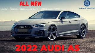 NEW 2022 Audi A5 Sportback Review  Specs  Release And Date  Pricing  Interior amp Exterior [upl. by Attenod]