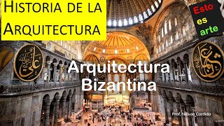 4 Arquitectura Bizantina  La historia de la arquitectura [upl. by Artenek]