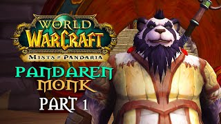 World of Warcraft Mists of Pandaria Playthrough  Part 1 Wandering Isle  Pandaren Monk [upl. by Bart]