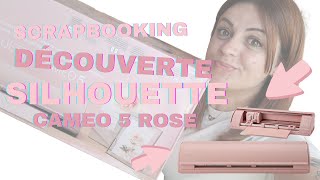 ✨SCRAPBOOKING ✨UN COLIS JUSTE ENORME  DÉCOUVERTE DE LA SILHOUETTE CAMEO 5 ROSE silhouettecameo [upl. by Stodder]