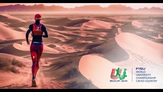 Day 1 FISU World University Championships Cross Country 2024  Muscat Oman [upl. by Lieberman621]