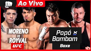 🔴 UFC AO VIVO  LIVE  UFC BRANDON MORENO vs BRANDON ROYVAL e POPÓ vs BAMBAM [upl. by Adnorrehs223]