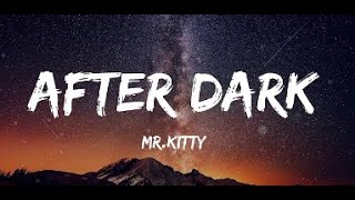 MR Kitty  After Dark [upl. by Ansilma]