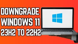 How to Downgrade from Windows 11 23H2 to 22H2 2024 [upl. by Aihsenal]