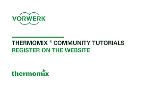 Register on the website  Thermomix ® Community Tutorials [upl. by Felicie291]