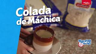 Colada de Máchica [upl. by Hctud]