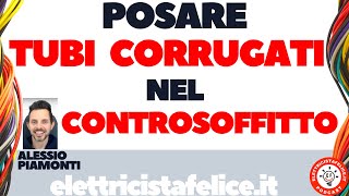 242 Posso Posare i Tubi Corrugati sul Controsoffitto [upl. by Devondra]