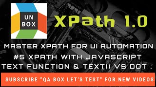 5 XPath with JavaScript XPATH Text Function and Text Vs Dot in Contains [upl. by Aivatan43]