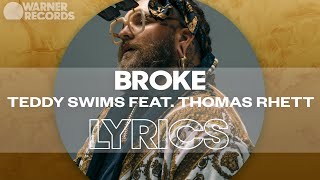 Teddy Swims  Broke feat Thomas Rhett Official Lyric Video [upl. by Jami]