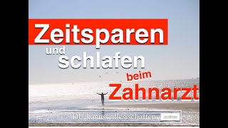 Zahnarztbesuch verschlafen in Sedierung  Zeit sparen in der Zahnarztpraxis [upl. by Mode]