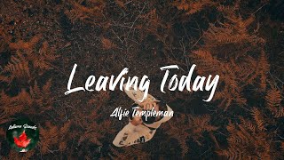 Alfie Templeman  Leaving Today Lyric video [upl. by Nwadahs776]