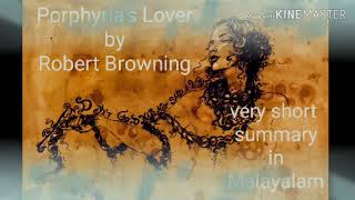 PORPHYRIAS LOVER short summary PORPHYPIAS LOVER by Robert Browning in Malayalam [upl. by Eelarak761]