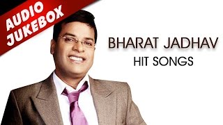 Best of Bharat Jadhav Songs  Audio Jukebox  Marathi Popular Songs Collection [upl. by Nosretep]