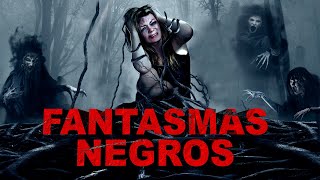 PELICULA DE TERROR ELLA REALIZÓ EL RITUAL Y LLEGARON Fantasmas negros Subtítulos En Español [upl. by Hilly243]