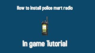 How to install Police Smart Radio with in game tutorial [upl. by Fabiano376]