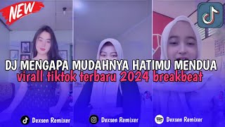 DJ MENGAPA MUDAHNYA HATI MU MENDUA VIRAL TIKTOK FULL BASS 2024 [upl. by Neras]