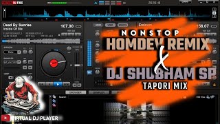 LATEST OF DJ SHUBHAM SP 🔥🎧 X HOMDEV REMIX  FULL TAPORI MIX 🎧  NONSTOP VIRTUAL DJ DANCE MIX 🔥🎧 [upl. by Bodi]