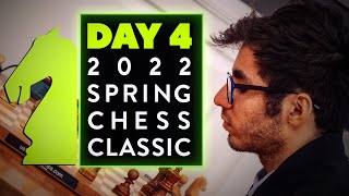 2022 Spring Chess Classic Round 4 [upl. by How537]