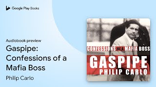 Gaspipe Confessions of a Mafia Boss by Philip Carlo · Audiobook preview [upl. by Ahsinrats]