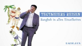 Tegtmeiers Reisen  Bangkok in allen Einzelheiten [upl. by Gonta547]