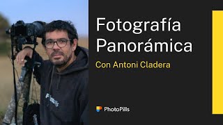 Cómo Hacer Fotos Panorámicas Profesionales con Antoni Cladera  Clase en Directo [upl. by Grannia]