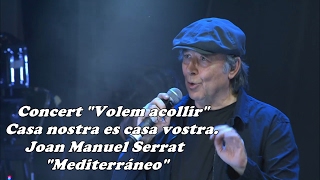 Joan Manuel Serrat  Un Mediterráneo collectiu al concert Volem acollir [upl. by Hubble173]