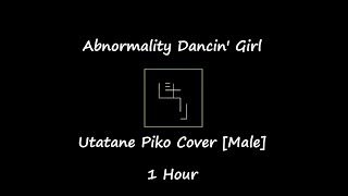 Abnormality Dancin Girl Male Version  1 Hour 【Utatane Piko】 [upl. by Britta]