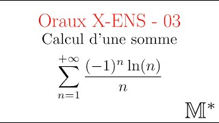 Oraux XENS  03  Calcul dune somme [upl. by Jacquelyn]