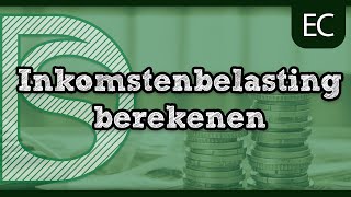 Economie  Uitleg inkomstenbelasting berekenen HavoVwo [upl. by Saturday687]