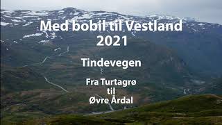 Med bobil til Vestlandet Tindevegen fra Turtagrø til Øvre Årdal [upl. by Esina174]