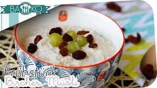 Bircher Müsli Rezept  BaKo [upl. by Possing114]