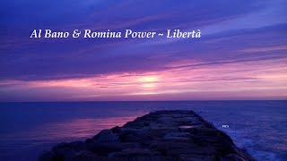 Al Bano amp Romina Power  Libertà Lyrics [upl. by Anatnom776]