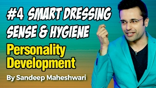 4 Smart Dressing Sense amp Hygiene  By Sandeep Maheshwari I Personality Development I Hindi [upl. by Notsag]