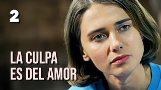 LA CULPA ES DEL AMOR  Parte 2  Nueva película romántica en Español [upl. by Mildred21]