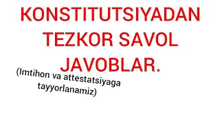 YANGI TAHRIRDAGI KONSTITUTSIYADAN TEZKOR SAVOL JAVOBLAR [upl. by Eisset]