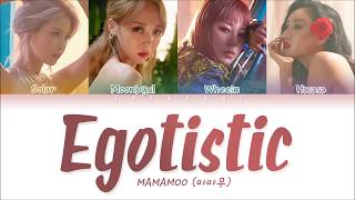 MAMAMOO마마무  Egotistic 너나 해 LYRICS Color Coded EngRomHan가사 [upl. by Dacie]