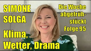 Simone Solga Klima Wetter Drama  Folge 95 [upl. by Javler669]