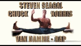 THE CHUCK NORRIS  STEVEN SEAGAL  VAN DAMME SONG By Eric Bert [upl. by Catharina309]