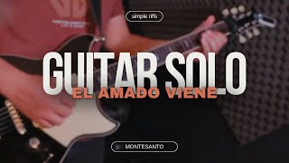 el amado viene  montesanto  solo de guitarra [upl. by Isolda80]