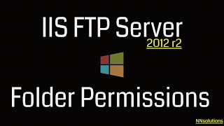 IIS FTP ServerFolder PermissionsWindow Server 2012 r2 [upl. by Harihat]