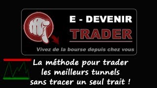 La méthode pour trader les meilleurs tunnels sans tracer un seul trait [upl. by Hamal]